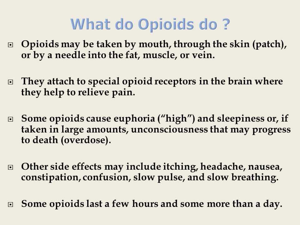 What Do Opioids Do?